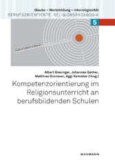 Kompetenzorientierung im Religionsunterricht an berufsbildenden Schulen