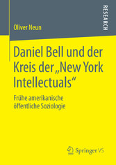 Daniel Bell und der Kreis der 'New York Intellectuals'