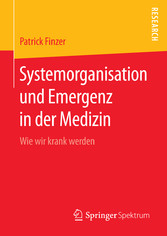 Systemorganisation und Emergenz in der Medizin