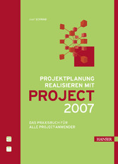 Projektplanung realisieren mit Project 2007