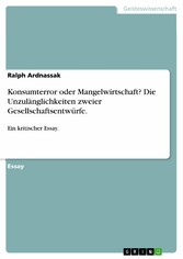 Konsumterror oder Mangelwirtschaft? Die Unzulänglichkeiten zweier Gesellschaftsentwürfe.