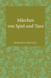 Märchen von Spiel und Tanz