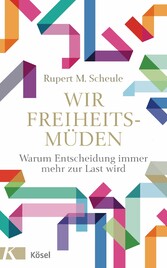 Wir Freiheitsmüden