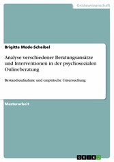 Analyse verschiedener Beratungsansätze und Interventionen in der psychosozialen Onlineberatung