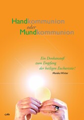 Handkommunion oder Mundkommunion