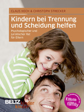 Kindern bei Trennung und Scheidung helfen