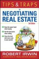 Tips &amp; Traps for Negotiating Real Estate, Third Edition