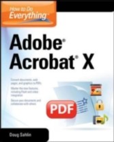 How to Do Everything Adobe Acrobat X