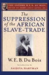 Suppression of the African Slave-Trade to the United States of America (The Oxford W. E. B. Du Bois)