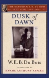 Dusk of Dawn (The Oxford W. E. B. Du Bois)