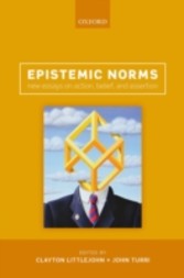 Epistemic Norms: New Essays on Action, Belief, and Assertion