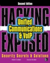 Hacking Exposed Unified Communications &amp; VoIP Security Secrets &amp; Solutions, Second Edition