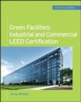 Green Facilities: Industrial and Commercial LEED Certification (GreenSource)