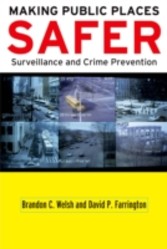 Making Public Places Safer: Surveillance and Crime Prevention