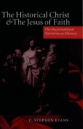 Historical Christ and the Jesus of Faith: The Incarnational Narrative as History