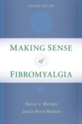 Making Sense of Fibromyalgia: New and Updated