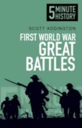 5 Minute History: First World War Great Battles