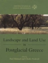 Landscape and Land Use in Postglacial Greece