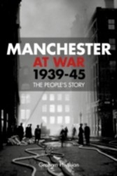 Manchester at War, 1939-45