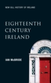 Eighteenth-Century Ireland (New Gill History of Ireland)