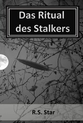 Das Ritual des Stalkers