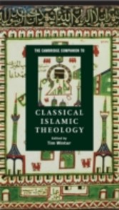 Cambridge Companion to Classical Islamic Theology