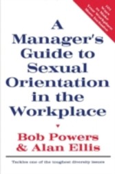 Manager's Guide to Sexual Orientation in the Workplace