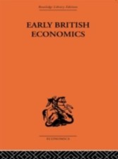 Early British Economics from the XIIIth to the middle of the XVIIIth century