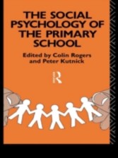 Social Psychology of the Primary School