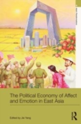 Political Economy of Affect and Emotion in East Asia