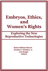 Embryos, Ethics, and Women's Rights