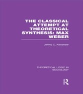 Classical Attempt at Theoretical Synthesis  (Theoretical Logic in Sociology)