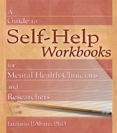 Guide to Self-Help Workbooks for Mental Health Clinicians and Researchers