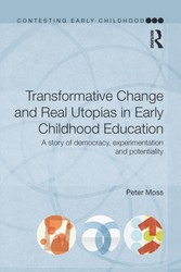 Transformative Change and Real Utopias in Early Childhood Education