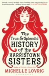 True and Splendid History of the Harristown Sisters