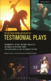 Methuen Drama Anthology of Testimonial Plays