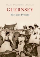 Guernsey Past and Present