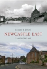 Newcastle East Through Time