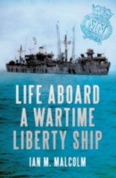 Life Aboard a Wartime Liberty Ship