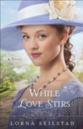 While Love Stirs (The Gregory Sisters Book #2)