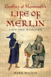 Geoffrey of Monmouth's Life of Merlin