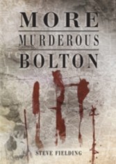 More Murderous Bolton