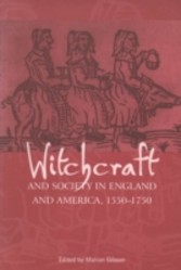 Witchcraft And Society in England and America, 1550-1750