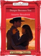 Danger Becomes You (Mills & Boon Desire) (The Crenshaws of Texas - Book 4)