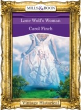 Lone Wolf's Woman (Mills & Boon Historical)