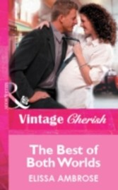 Best of Both Worlds (Mills & Boon Vintage Cherish)