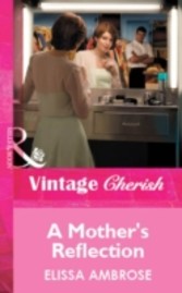 Mother's Reflection (Mills & Boon Vintage Cherish)