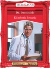 Dr. Irresistible (Mills & Boon Desire)