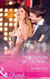 Return of the Rebel (Mills & Boon Cherish)