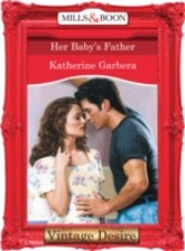 Her Baby's Father (Mills & Boon Desire) (The Baby Bank - Book 2)